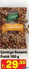 ÇEREZYA SUSAMLI FISTIK 150 G